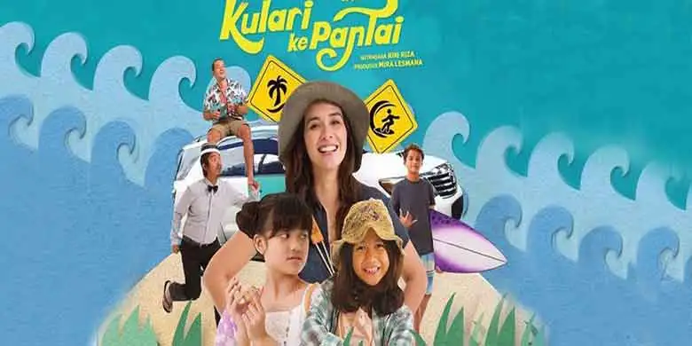 Kulari Kepantai (2018) : Paket Komplet Film Keluarga